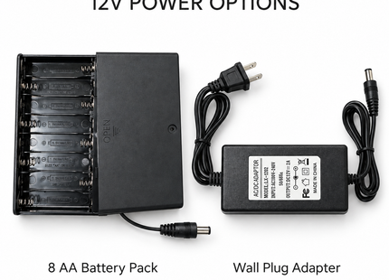Universal 12V DC power options: eight AA battery holder or wall adapter